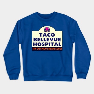 Taco Bellevue Hospital Crewneck Sweatshirt